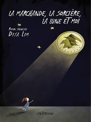 cover image of La marchande, la sorcière, la lune et moi